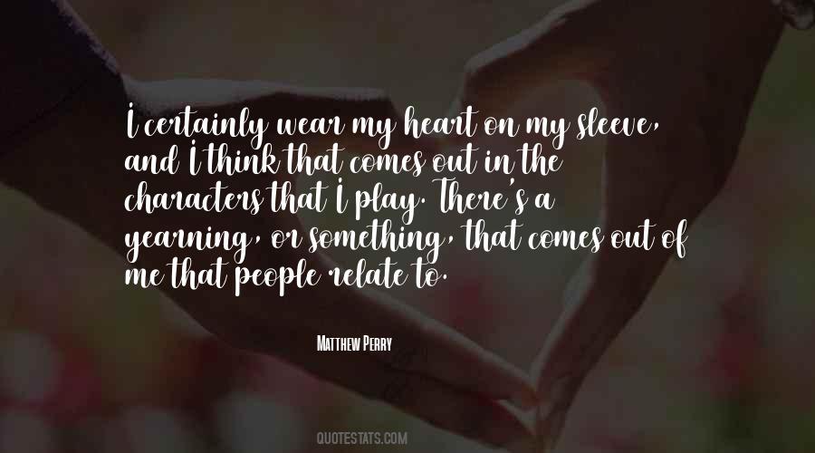Quotes About Heart On Sleeve #33960