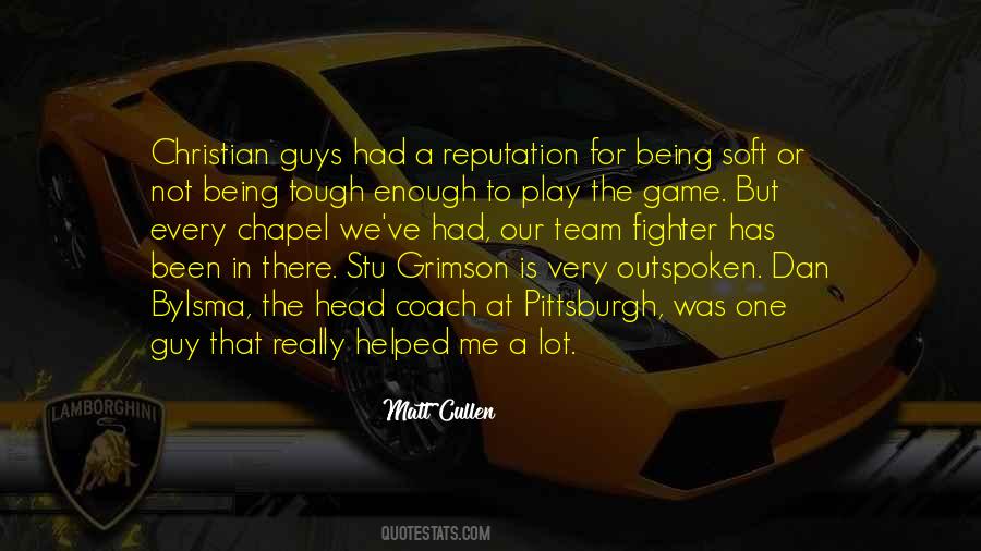 Quotes About Being That Guy #509054