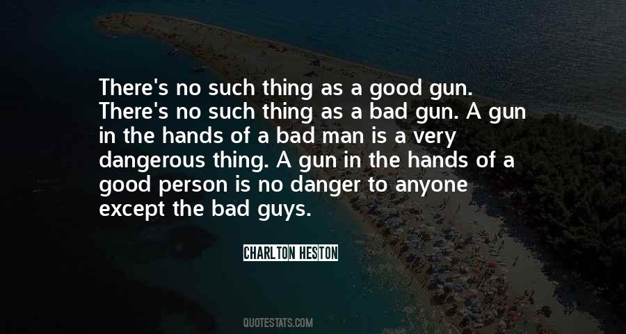 Quotes About Good Guys Vs Bad Guys #240765