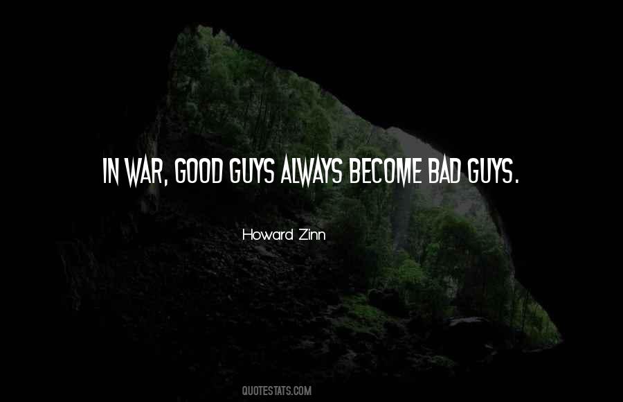 Quotes About Good Guys Vs Bad Guys #246619