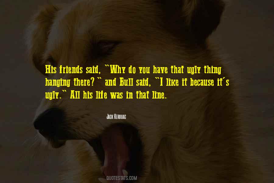 His Friends Quotes #1067677