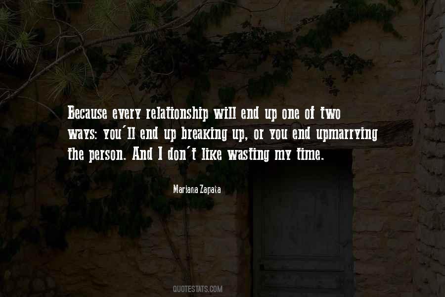 Quotes About Wasting Time On A Relationship #1652995