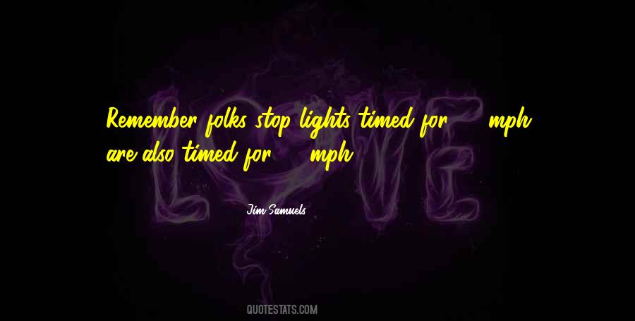 Quotes About Stop Lights #1384907