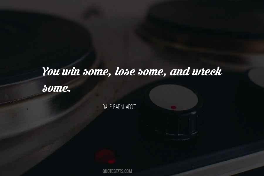 You Win Some You Lose Some Quotes #1164149