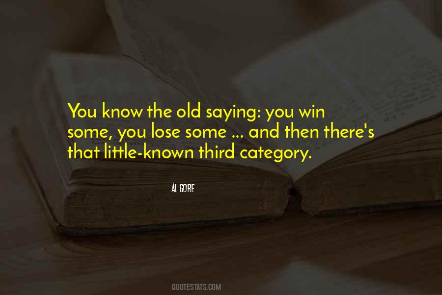 You Win Some You Lose Some Quotes #1762654