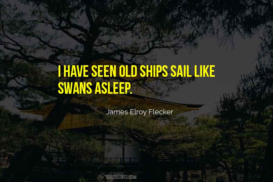 Ships Sail Quotes #1456365