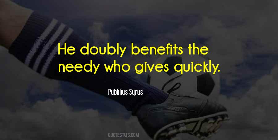 Quotes About The Needy #467868