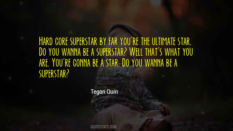 Do You Want To Be A Superstar Quotes #1746395