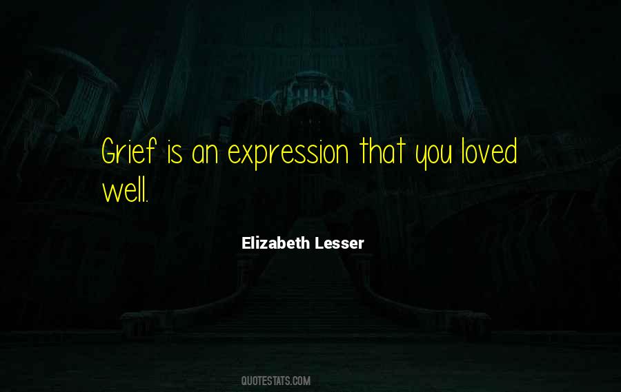 Expression Of Grief Quotes #1638437