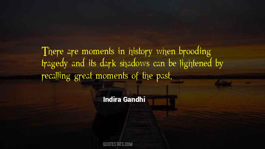 Quotes About Great Moments #1258413