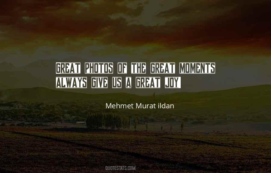 Quotes About Great Moments #1779228