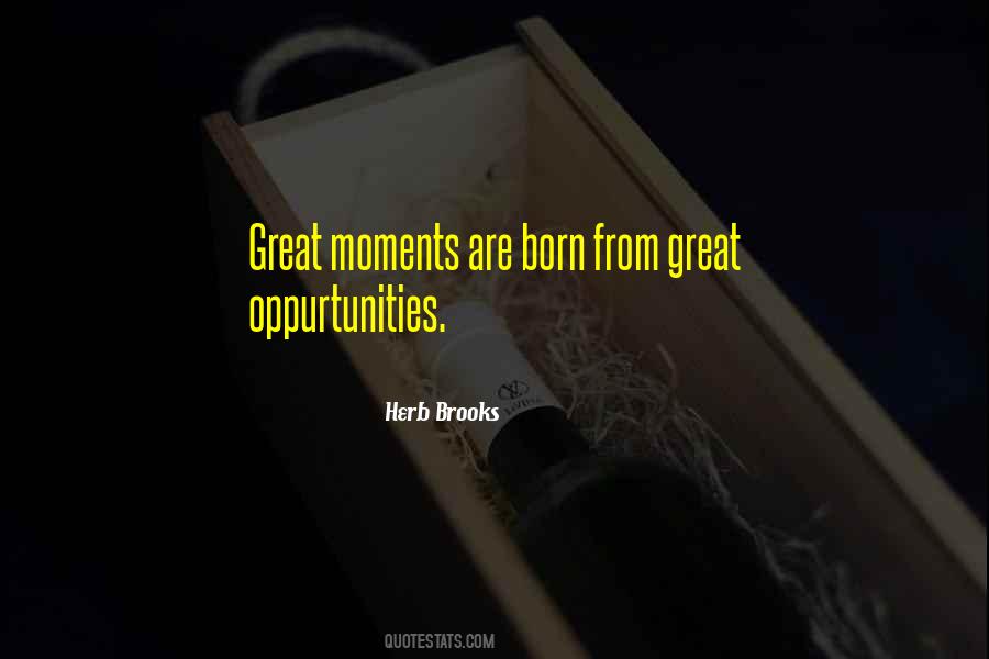 Quotes About Great Moments #283245