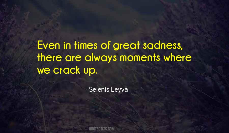 Quotes About Great Moments #289977