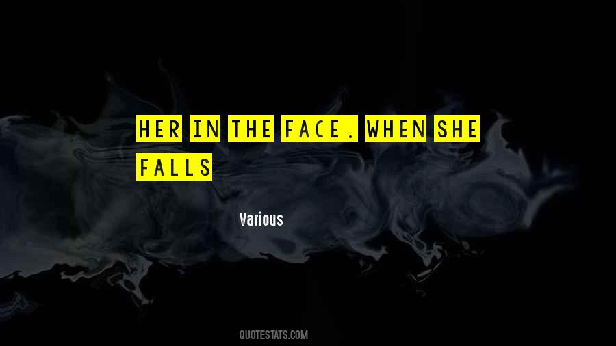 Quotes About The Face #1668711