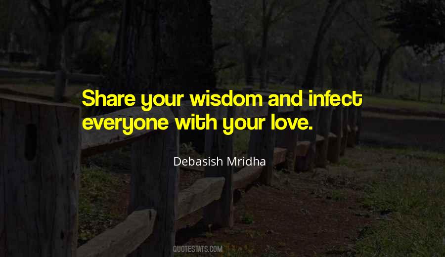 Infect Everyone With Your Love Quotes #870878