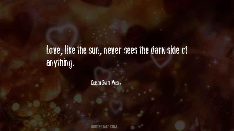 Quotes About The Dark Side Of Love #1024637