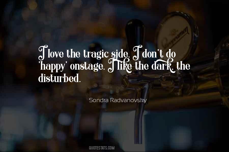 Quotes About The Dark Side Of Love #1603295