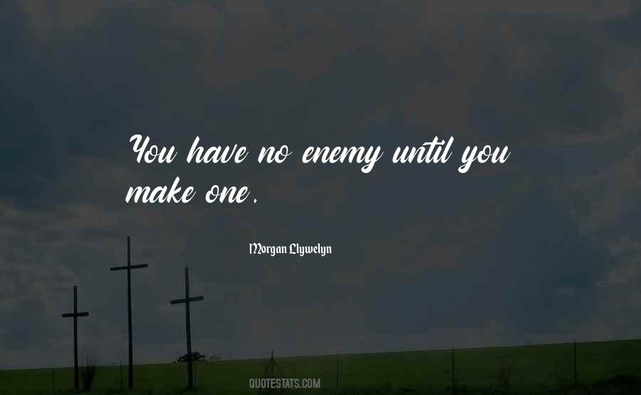 No Enemy Quotes #1203193