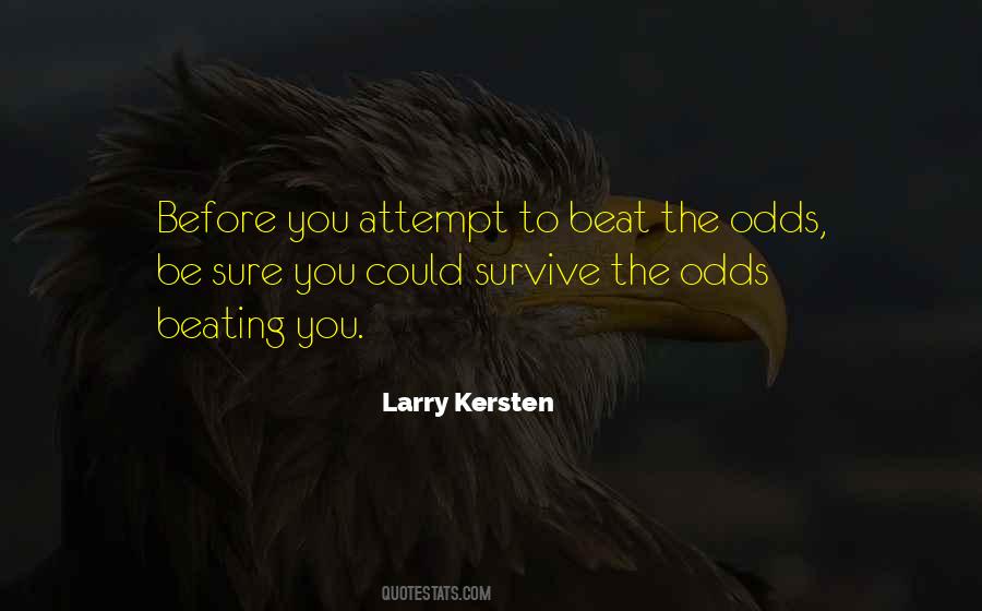 Quotes About Beating All Odds #992106