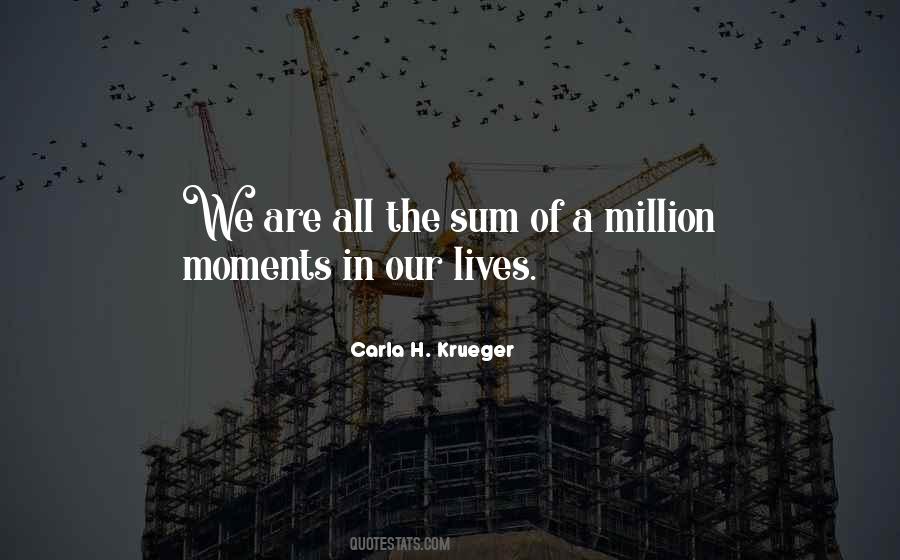 Quotes About Moments In Our Lives #119143