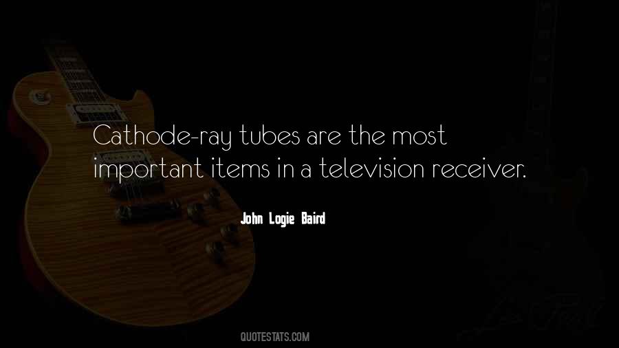 Cathode Rays Quotes #481019