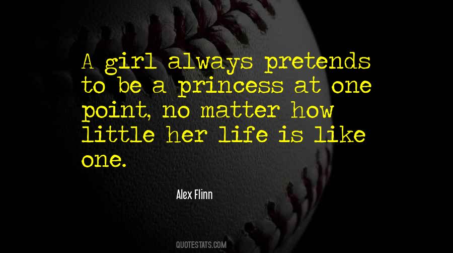 Quotes About Like A Princess #372096