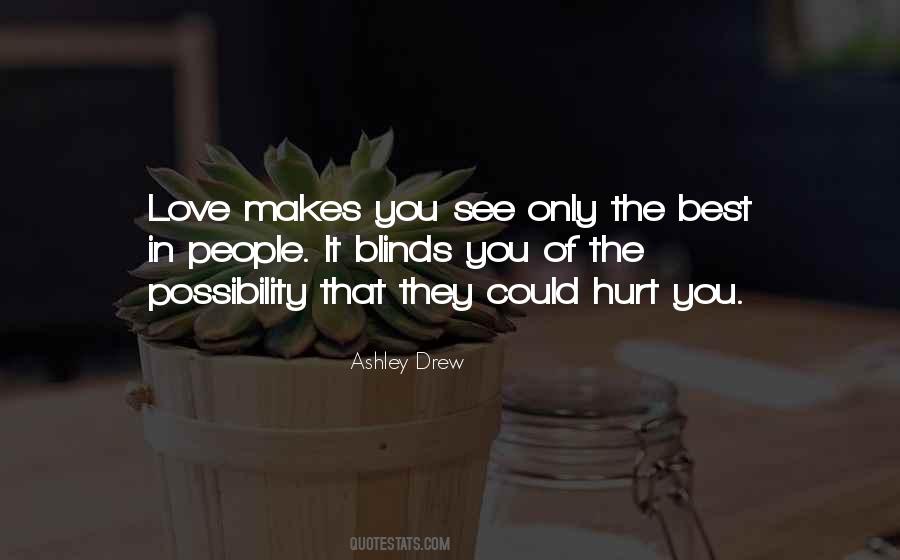 Quotes About Possibility Of Love #1257126