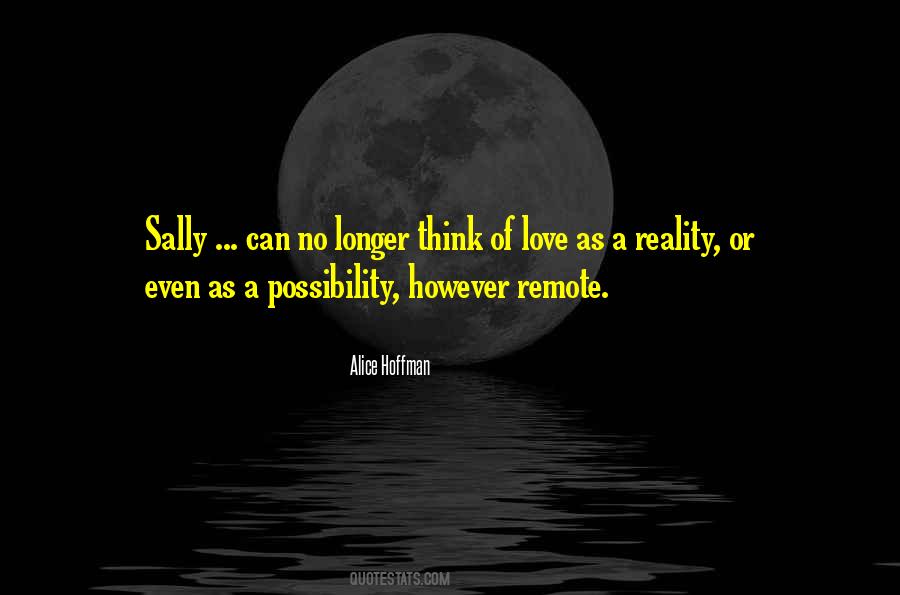Quotes About Possibility Of Love #6097
