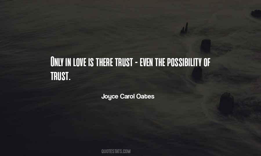 Quotes About Possibility Of Love #727066