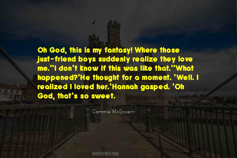 Quotes About A Moment Of Realization #1444317