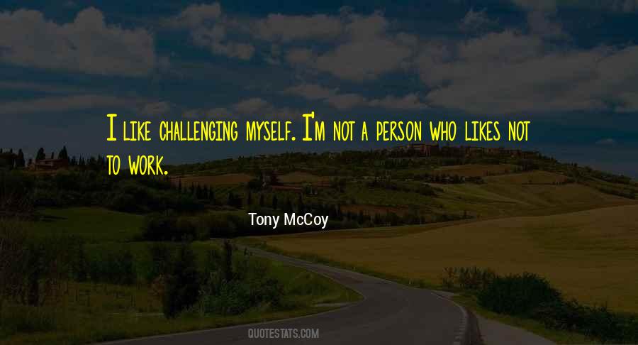 Quotes About Challenging Ourselves #33901