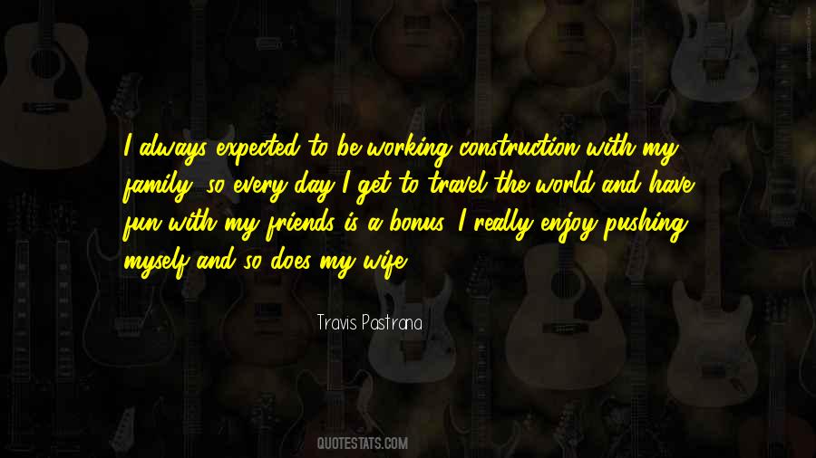 Quotes About Wife And Friends #1129772