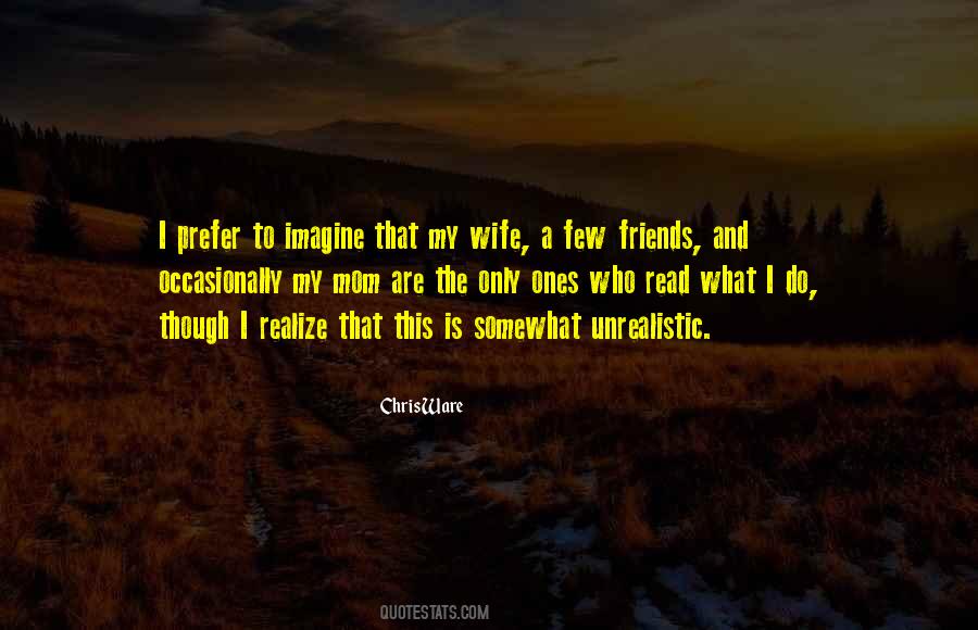 Quotes About Wife And Friends #1554788