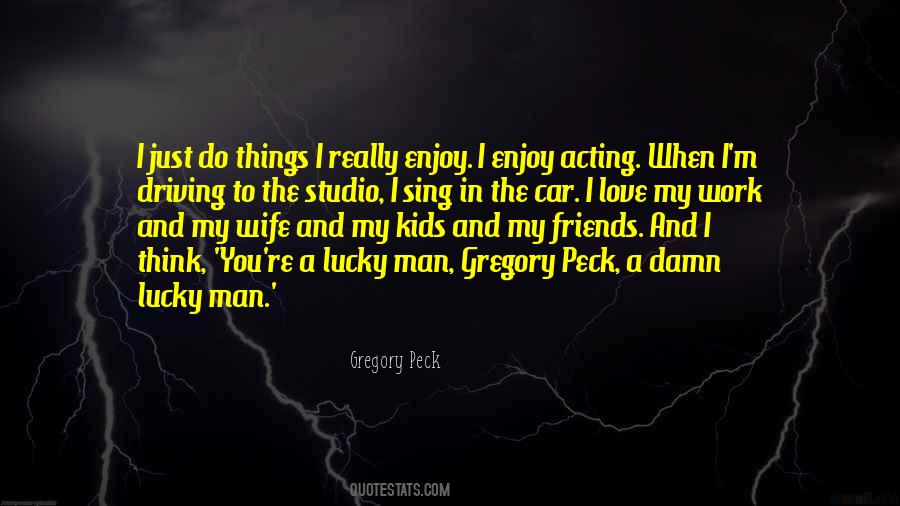 Quotes About Wife And Friends #1594390