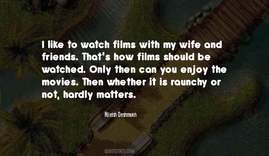 Quotes About Wife And Friends #1594549