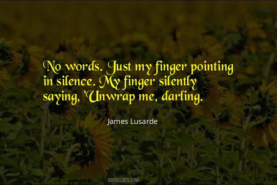 Quotes About Finger Pointing #1467443