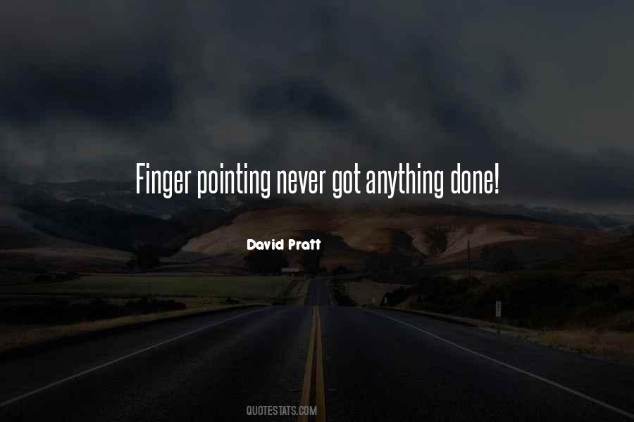 Quotes About Finger Pointing #243268