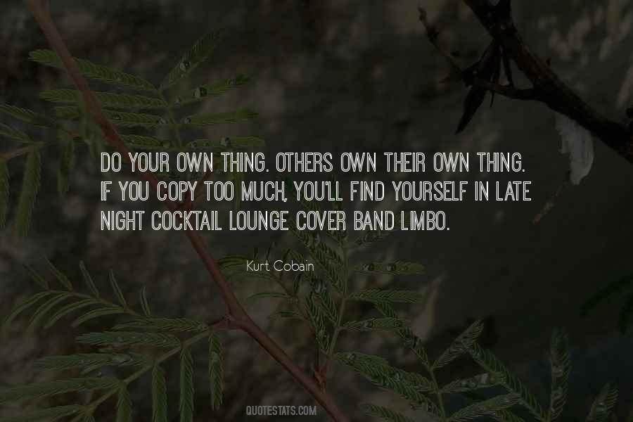 Quotes About Do Your Own Thing #1066555