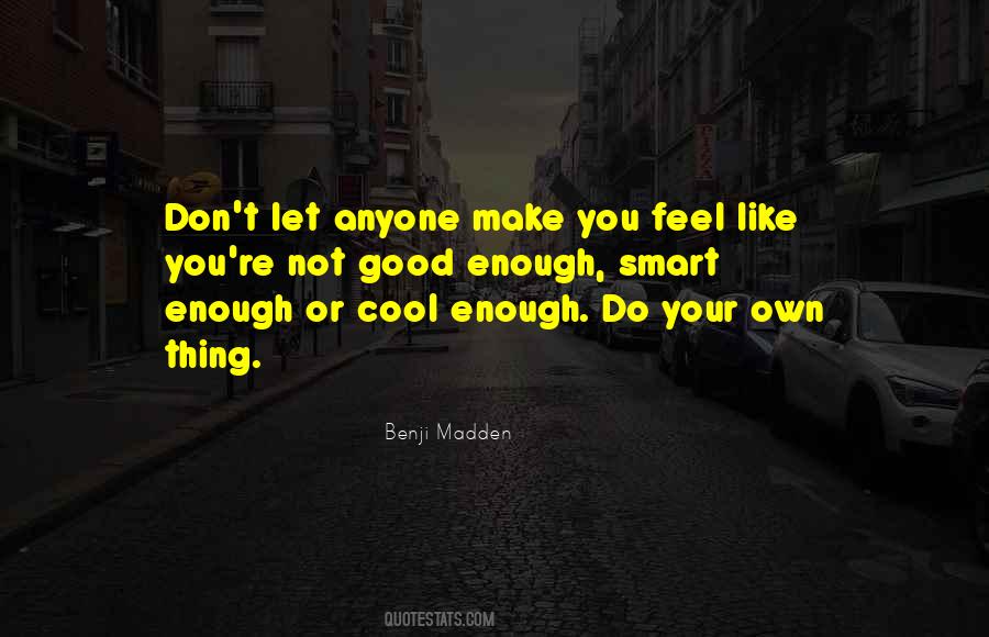 Quotes About Do Your Own Thing #1697272