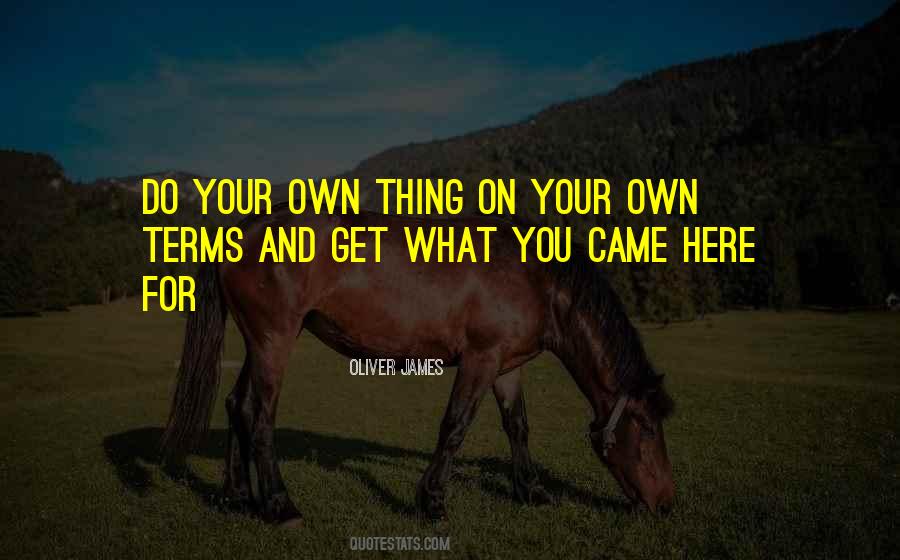 Quotes About Do Your Own Thing #173478