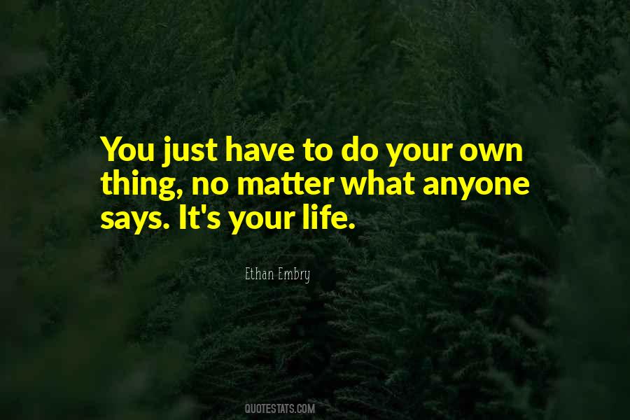 Quotes About Do Your Own Thing #1810188