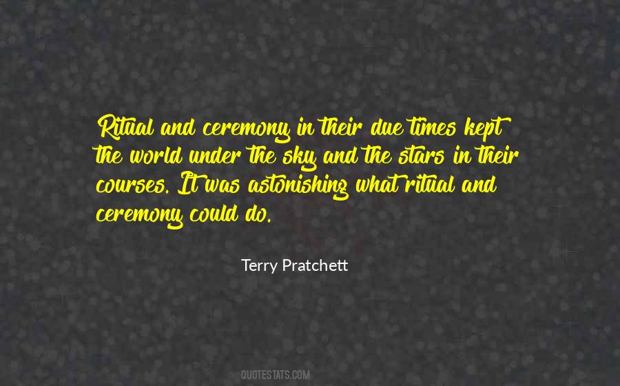 Quotes About Ceremony And Ritual #216672