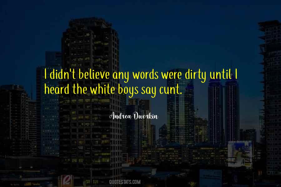 Quotes About Dirty Words #320897