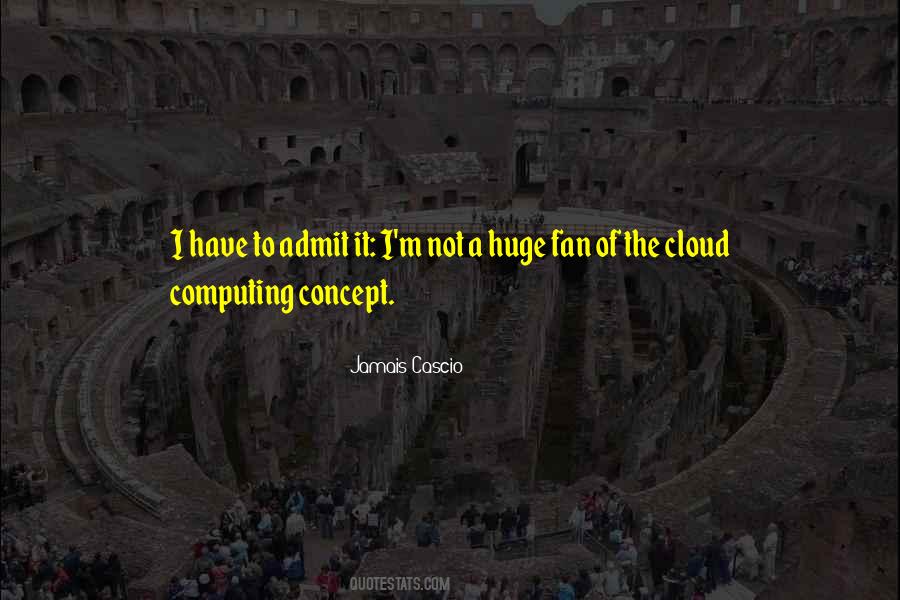 Quotes About Cloud Computing #131629