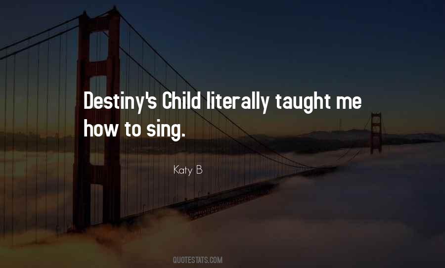Destiny Child Quotes #1292958