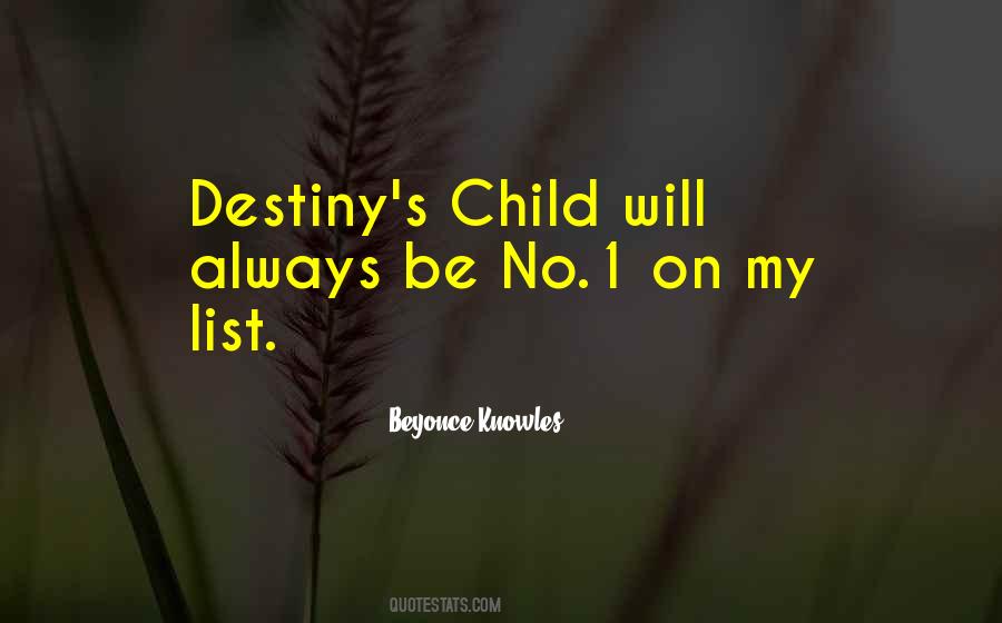 Destiny Child Quotes #1745283