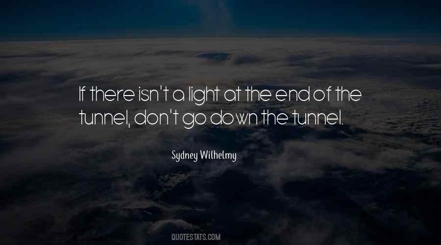 Quotes About The Light At The End Of The Tunnel #1257214