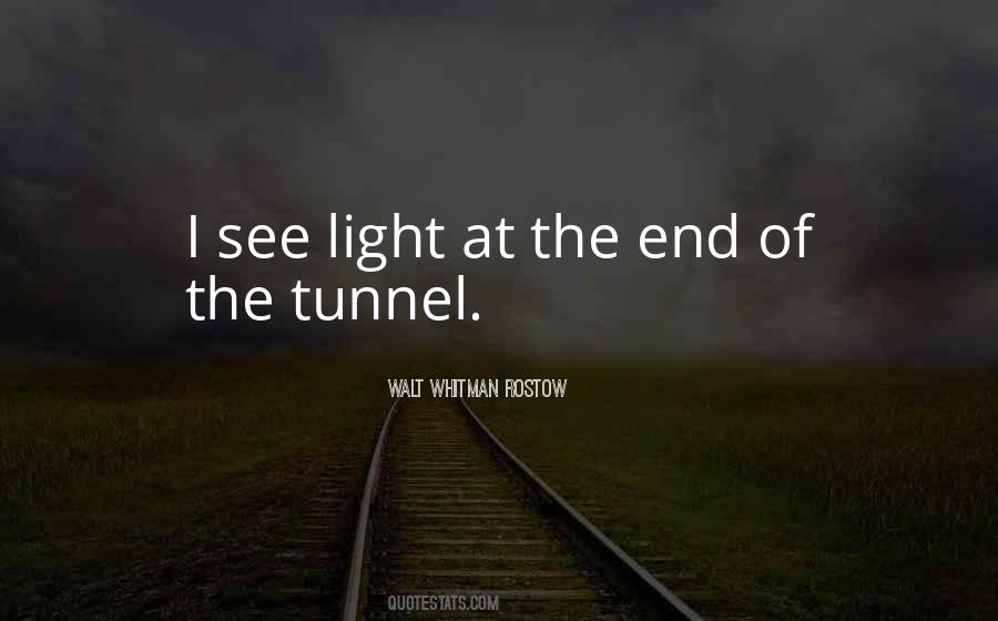 Quotes About The Light At The End Of The Tunnel #1576438