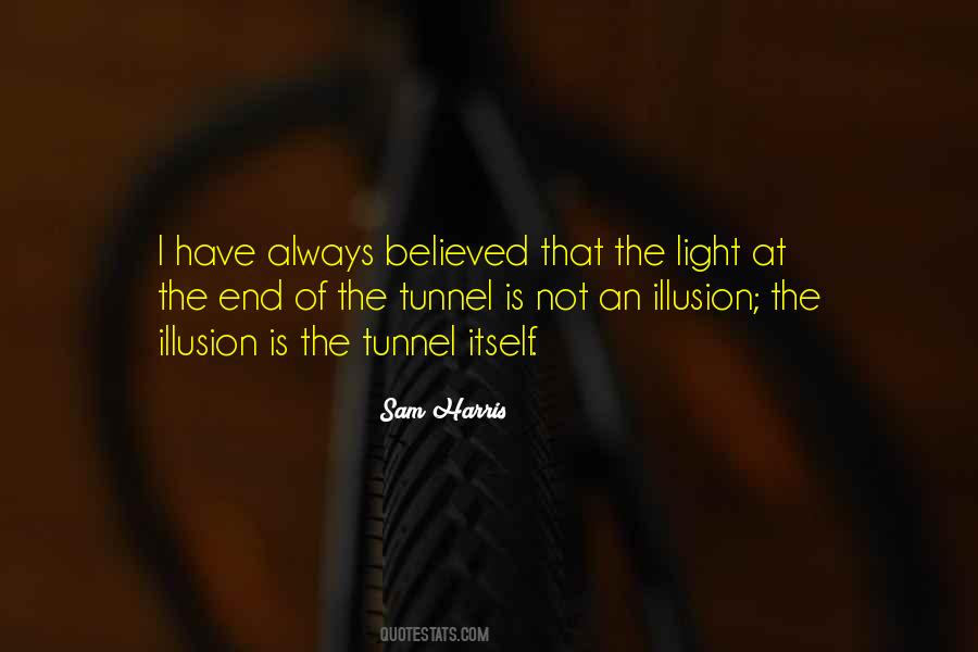 Quotes About The Light At The End Of The Tunnel #1808523