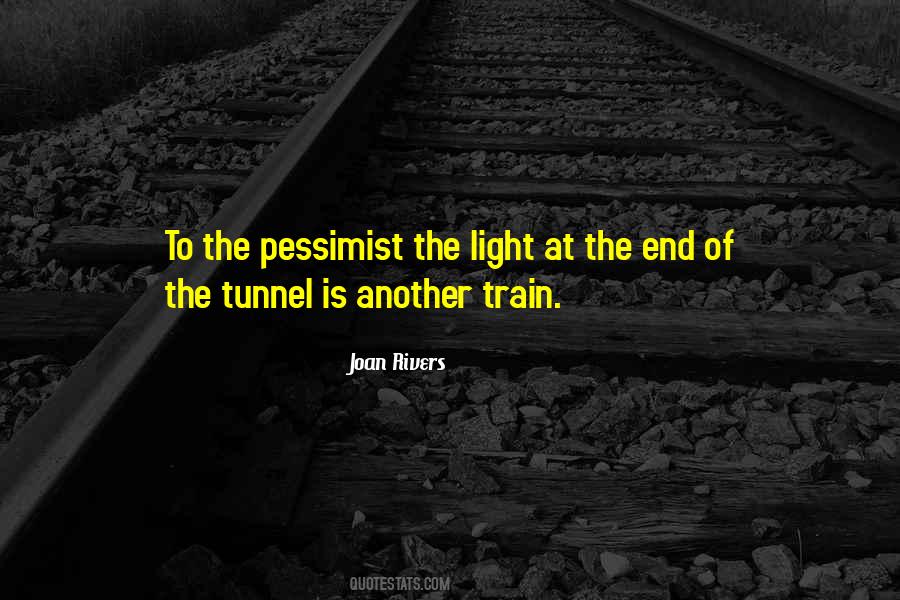 Quotes About The Light At The End Of The Tunnel #1818969
